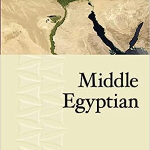 Middle Egyptian (Languages of the Ancient Near East) 1st Edition by Peter Beylage