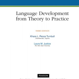 Language Development From Theory to Practice 3rd Edition by Khara Pence Turnbull, Laura Justice